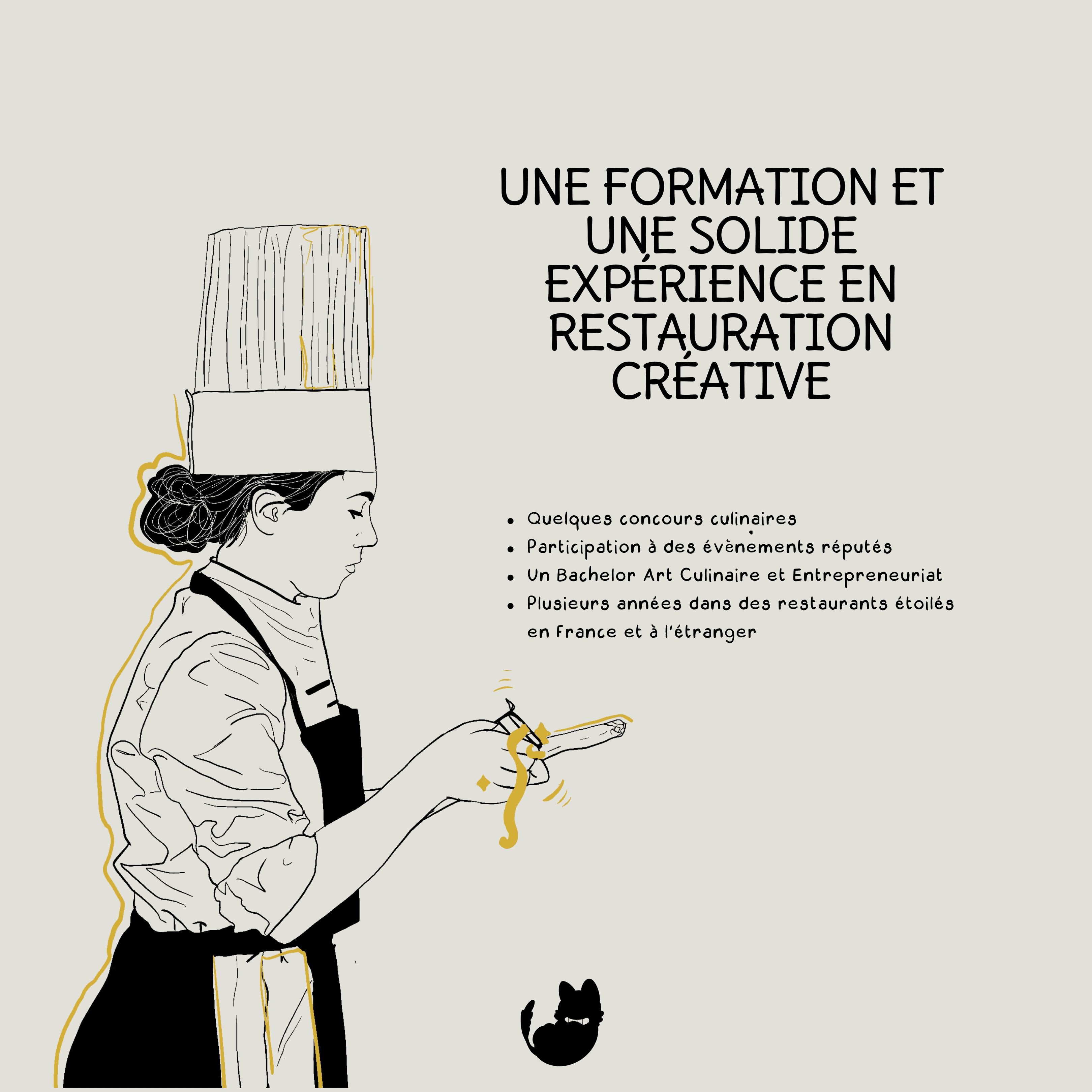 Je dispose d'une solide expérience en cuisine, de par mes expériences professionnelles ou mon parcours scolaire, de quoi vous accompagner au mieux et vous donner des astuces de pro pour réussir vos expériences culinaires !